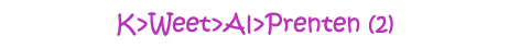 K>Weet>Al>Prenten (2)