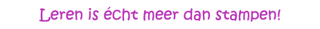Leren is écht meer dan stampen!
