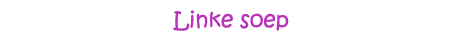 Linke soep