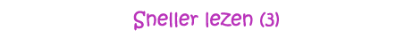 Sneller lezen (3)