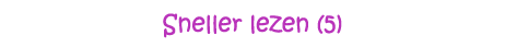 Sneller lezen (5)