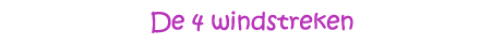 De 4 windstreken